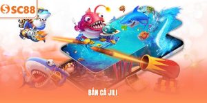 Bắn Cá JILI 2026 - Hướng Dẫn Luật Chơi Và Kinh Nghiệm SC88 