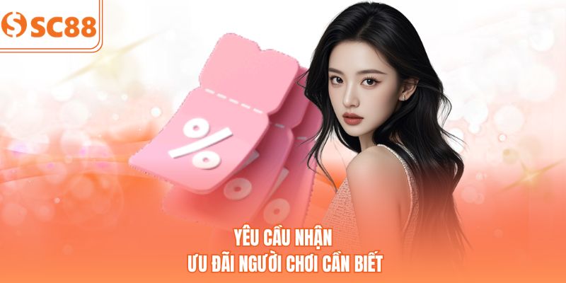 Yêu cầu nhận ưu đãi người chơi cần biết